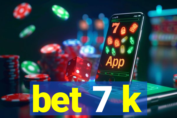 bet 7 k